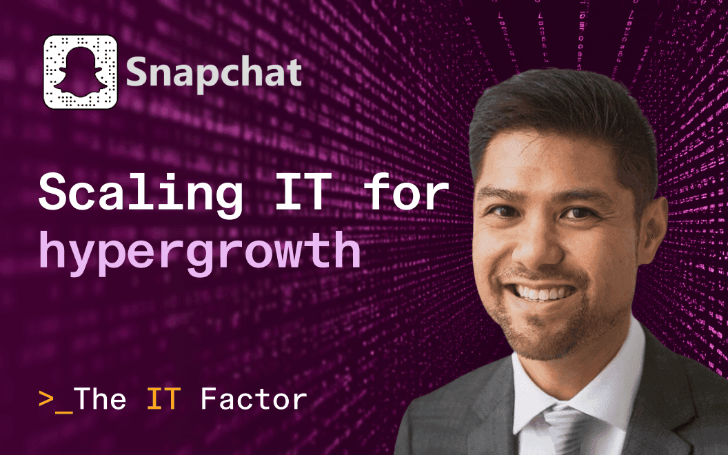 Snap's Director of IT, JR Lam, on a thumbnail background that reads "Scaling IT for hypergrowth."