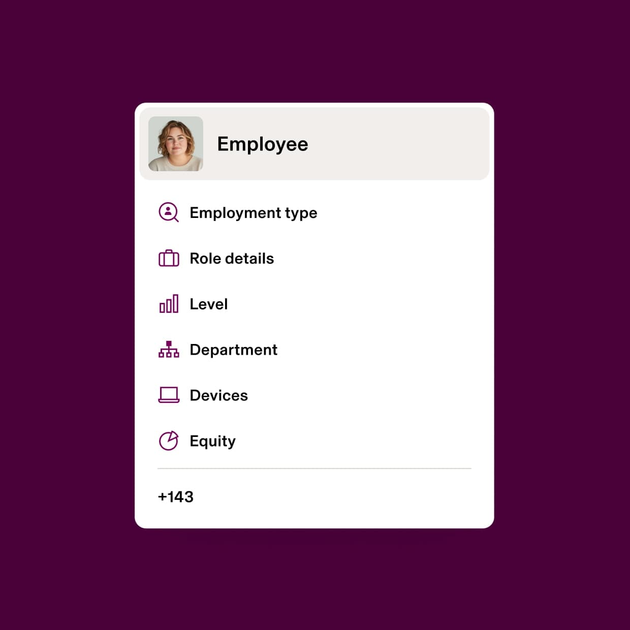 Employee profile card showing photo, and fields: Employment type, Role details, Level, Department, Devices, Equity, plus 143 more.