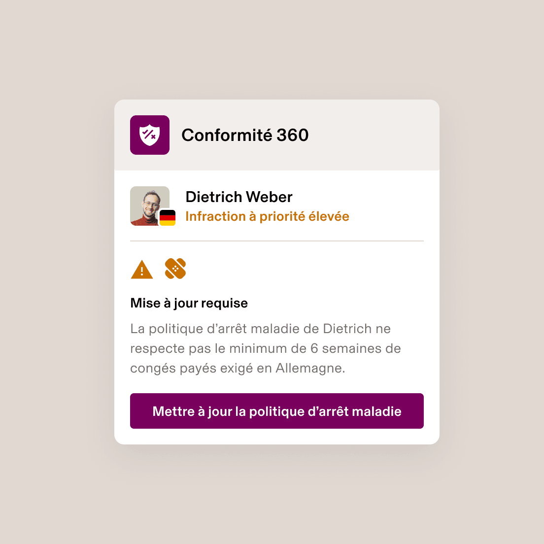 Alerte Compliance 360 qui indique une infraction haute priorité d’une politique de gestion des congés maladie insuffisante en Allemagne. Elle doit être mise à jour.