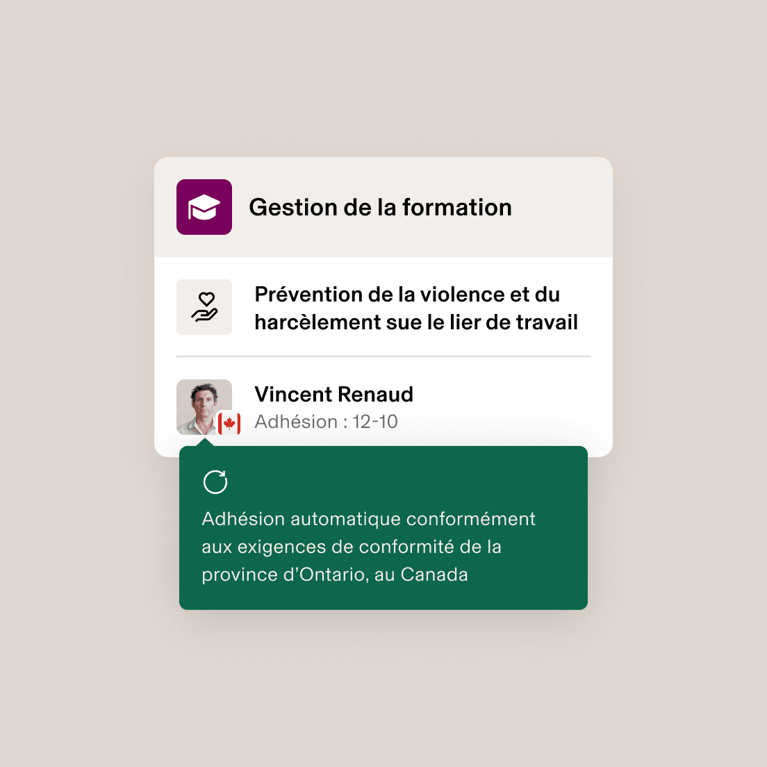 Interface de Gestion de la formation sur laquelle est affichée l’inscription à la formation de prévention contre la violence sur le lieu de travail d’un collaborateur avec un drapeau canadien, datant du 01/12/2022.